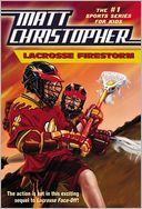 Lacrosse Firestorm (Matt Christopher Sports Series)