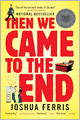 Then We Came to the End