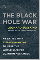 The Black Hole War: My Battle with Stephen Hawking to Make the World Safe for Quantum Mechanics