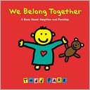 We Belong Together: A Book about Adoption and Families