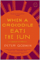When a Crocodile Eats the Sun: A Memoir of Africa