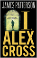 I, Alex Cross (Alex Cross Series #16)