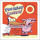 Too Many Kisses: Boardbook