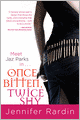 Once Bitten, Twice Shy (Jaz Parks Series #1)