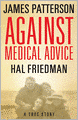 Against Medical Advice: One Family's Struggle with an Agonizing Medical Mystery