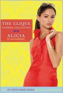 Alicia (Clique Summer Collection Series #3)