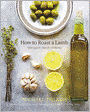 How to Roast a Lamb: New Greek Classic Cooking