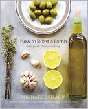 How to Roast a Lamb: New Greek Classic Cooking