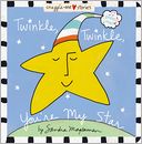 Twinkle, Twinkle, You're My Star (Snuggle-Me Stories Series)