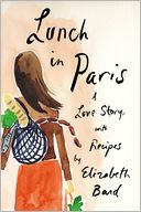 Lunch in Paris by Elizabeth Bard: Book Cover