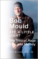 See a Little Light: The Trail of Rage and Melody