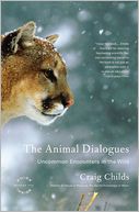 The Animal Dialogues: Uncommon Encounters in the Wild