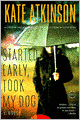 Started Early, Took My Dog (Jackson Brodie Series #4)