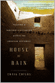 House of Rain: Tracking a Vanished Civilization Across the American Southwest