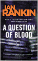 A Question of Blood (Inspector John Rebus Series #14)