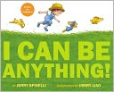 I Can Be Anything!