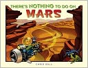 There's Nothing to Do on Mars