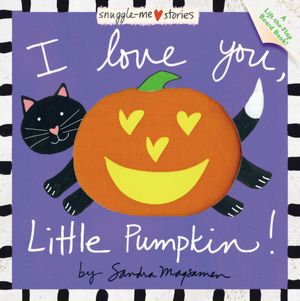 I Love You, Little Pumpkin! (Snuggle-Me Stories Series)