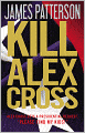 Kill Alex Cross (Alex Cross Series #18)