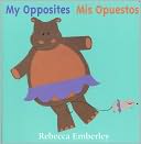 My Opposites / Mis Opuestos