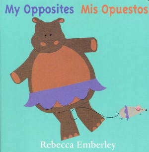 My Opposites / Mis Opuestos