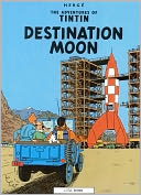 Destination Moon (Adventures of Tintin Series)
