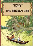 The Broken Ear (Adventures of Tintin Series)