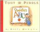 Puddle's ABC (Toot and Puddle Series)