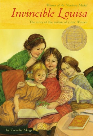 Invincible Louisa: The Story of the Author of Little Women