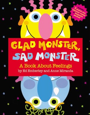 Glad Monster, Sad Monster: A Book About Feelings