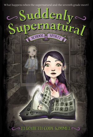 School Spirit (Suddenly Supernatural Series #1)