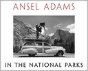 Ansel Adams in the National Parks by Andrea G. Stillman: Book Cover