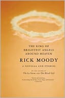 Ring of Brightest Angels around Heaven: A Novella and Stories