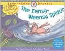 Eensy-Weensy Spider (Sing-Along Stories Series)