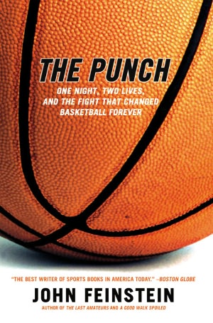 Punch: One Night, Two Lives, and the Fight That Changed Basketball Forever