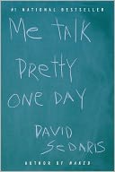 Me Talk Pretty One Day by David Sedaris: Book Cover