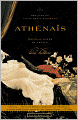 Athenais: The Life of Louis XIV's Mistress, the Real Queen of France