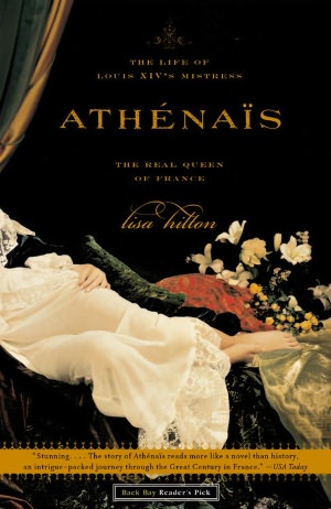 Athenais: The Life of Louis XIV's Mistress, the Real Queen of France