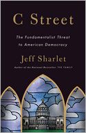 C Street: The Fundamentalist Threat to American Democracy