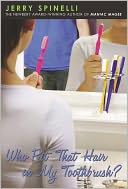Who Put That Hair in My Toothbrush?