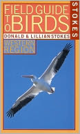 Stokes Field Guide to Birds: Western Region