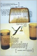 Walkin' the Dog (Socrates Fortlow Series #2)