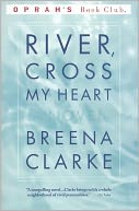River, Cross My Heart