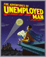 The Adventures of Unemployed Man