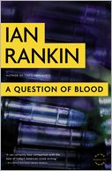 A Question of Blood (Inspector John Rebus Series #14)