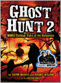 Ghost Hunt 2: More Chilling Tales of the Unknown