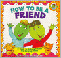 How to Be a Friend