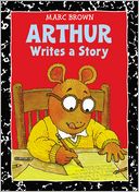 Arthur Writes a Story (Arthur Adventures Series)