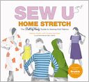 Sew U Home Stretch: The Built by Wendy Guide to Sewing Knit Fabrics