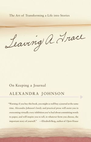 Leaving a Trace: On Keeping a Journal